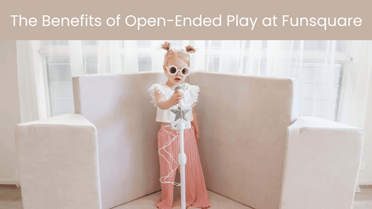 The Benefits of Open-Ended Play with Funsquare