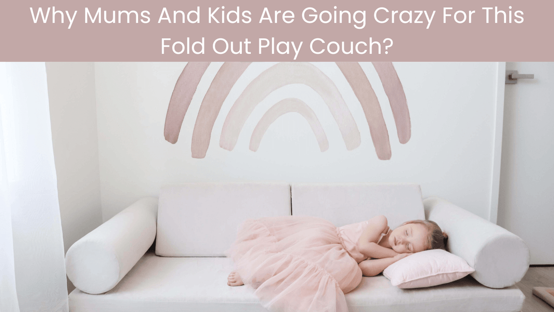 Why Mums And Kids Are Going Crazy For This Fold Out Play Couch?