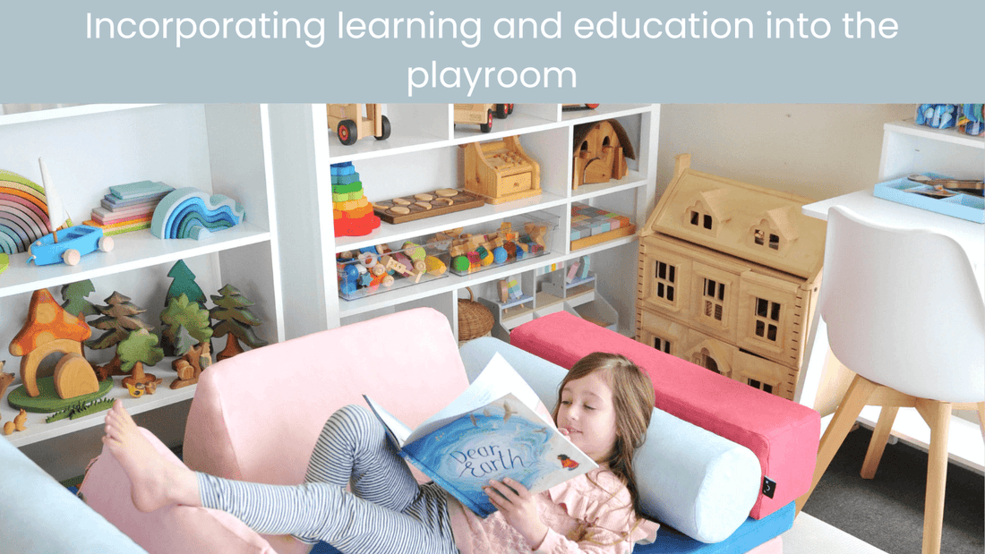 Incorporating Learning and Education Into the Playroom